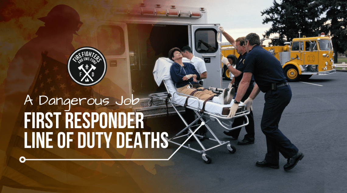 Firefighter Risk – Firefighter Death – Firefighter Danger – First Responder Line of Duty Deaths – Firefighters and EMS Fund