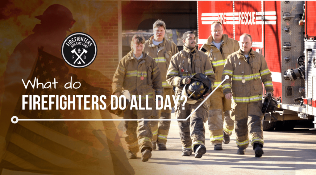 Training – Practice – What do Firefighters do all day