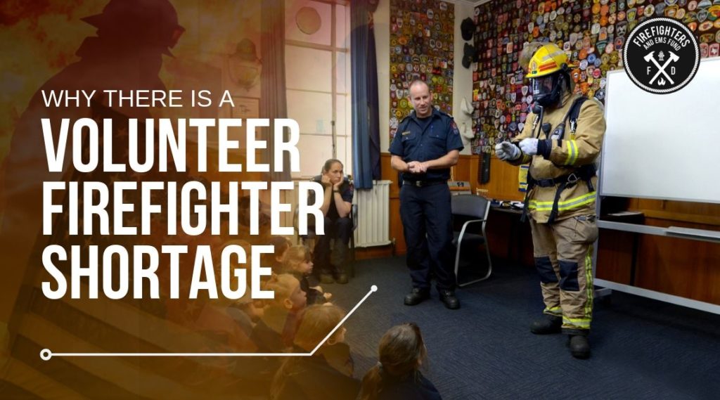 Firefighter - Firefighter Shortage - Volunteer Firefighter - Firefighters and EMS Fund