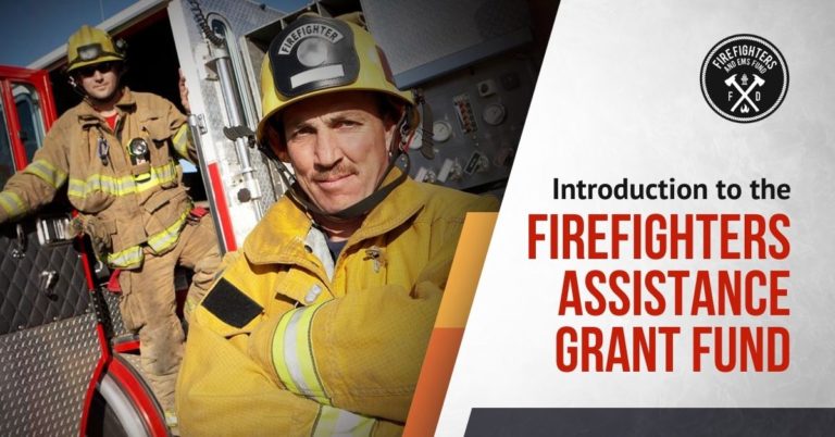 Firefighters Assistance Grant Fund - Firefighter and EMS Fund