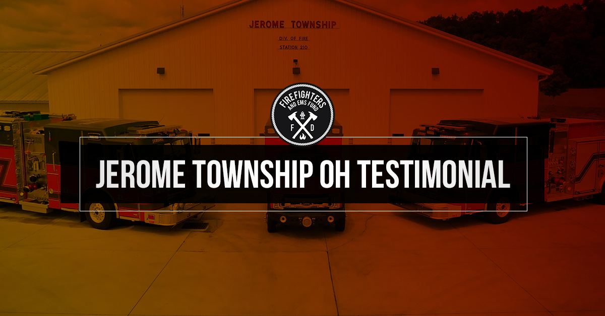 Jerome Township OH Testimonial - Firefighter and EMS Fund