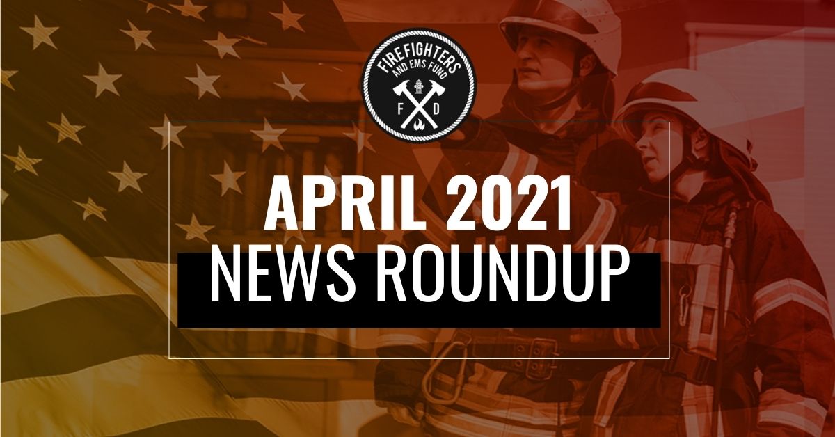 News Roundup - Firefighter and EMS Fund