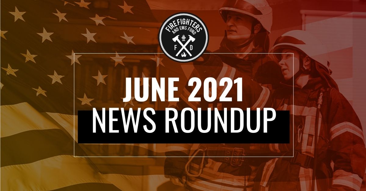 News Roundup - Firefighter and EMS Fund
