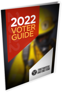 2022 Fire Voter Guide - Firefighters and EMS Fund