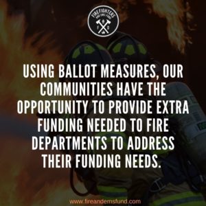 Benefit of Passing Ballot Measures - Firefighters and EMS Fund