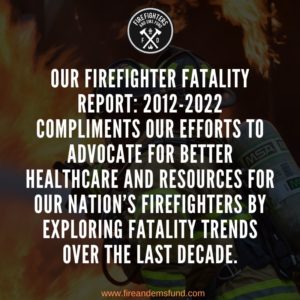 Firefighter Fatality Report - Firefighters and EMS Fund
