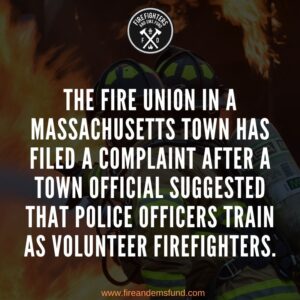 The Debate Over Volunteer Fire Training: Fire Union Files Complaint After Town Official's Suggestion